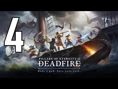 Let's Play - 1st Hour ... ish - Pillars of Eternity 2 - Deadfire - Part 4
