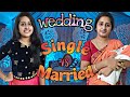 wedding - single vs Married...