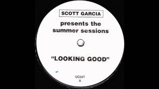 Scott Garcia - Looking Good (Grant Nelson Remix)