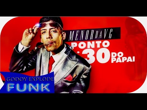 MC Menor da VG - Senta Aqui Vai, Ponto 30 do Papai DJ R7 (Lançamento 2016)
