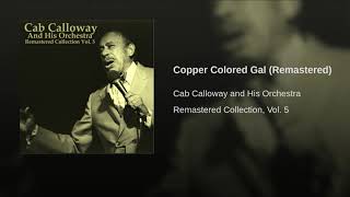 8  Cab Calloway - Copper Colored Gal