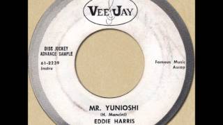 EDDIE HARRIS - MR. YUNIOSHI [Vee-Jay 420] 1961