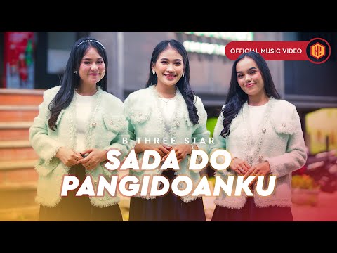 B-Three Star - Sada Do Pangidoanku (Official Music Video) Lagu Batak Terbaru 2025