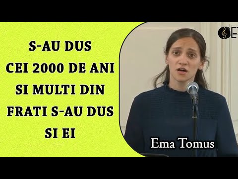 Ema Tomus - S-au dus cei 2000 de ani si multi din frati s-au dus si ei | Poezie Crestina