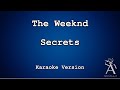 The Weeknd - Secrets (KARAOKE)