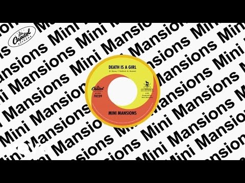 Mini Mansions - Death Is A Girl (Audio)