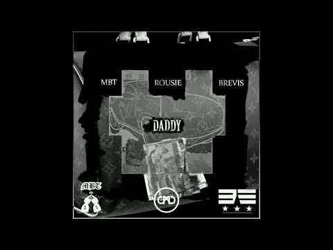 MBT x ROUSIE x BREVIS - DADDY (REMIX)