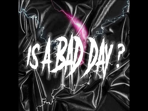 IS A BAD DAY - GYSER x DROLL x ROBBERDAM x GLITTER-P (Mixtape)
