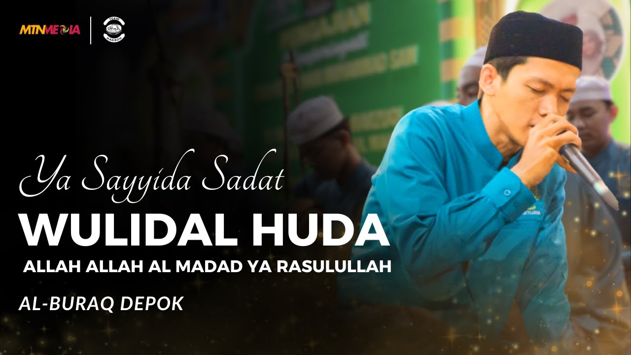 Al-Buraq ❗️ Ya Sayyidat Sadat, Wulidal Huda , Lailahaillallah Allah Allah Al Madad Ya Rasulallah