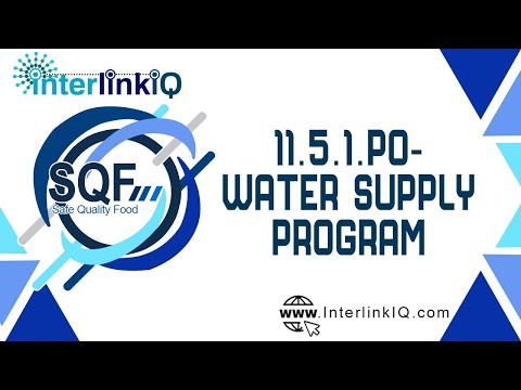 InterlinkIQ.com - SQF Module 11 - 11.5.1.P0-Water Supply Program Document Review Video - 20221213