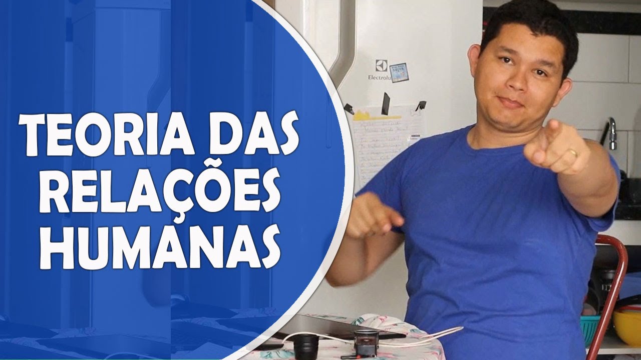 Teoria das Relações Humanas - Curso Completo em Vídeo