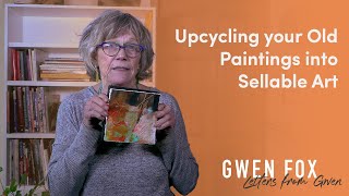 Upcycling your Old Paintings into Sellable Art