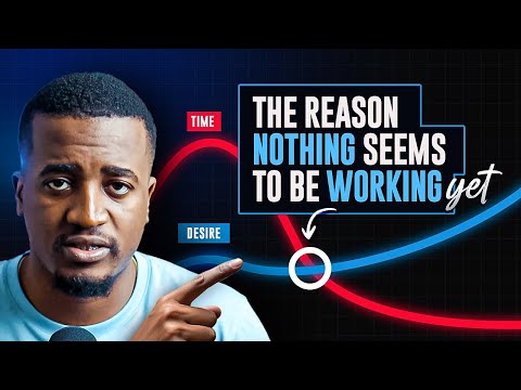 The Reason Nothing Seems to Be Working Yet