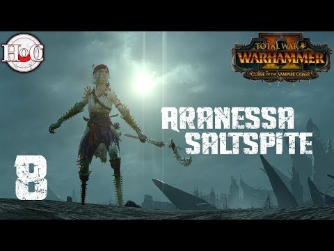 Legendary Aranessa Saltspite Campaign - Total War Warhammer 2 - Part 8