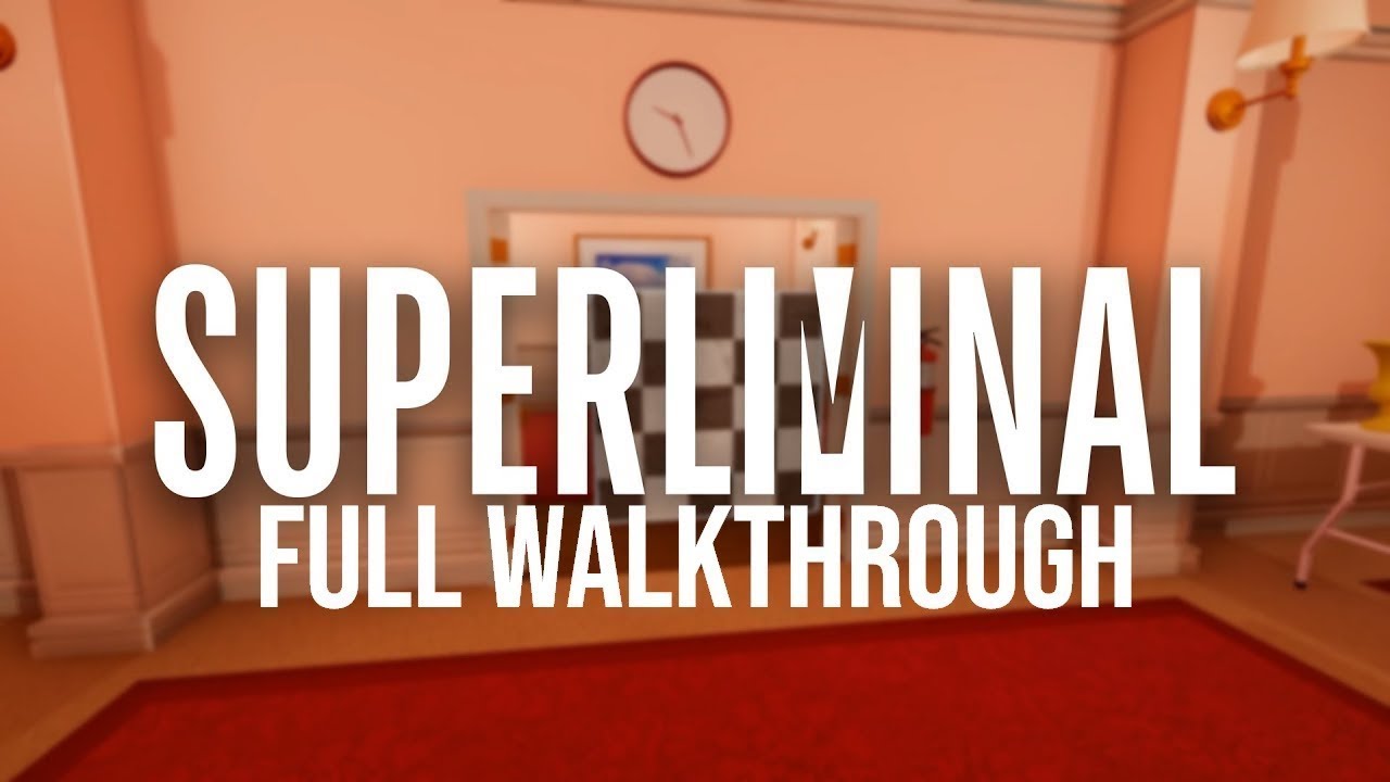 Returning to Superliminal in 2022 | Full Walkthrough