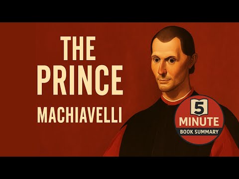 The Prince by Machiavelli | 5 Minute Book Summary