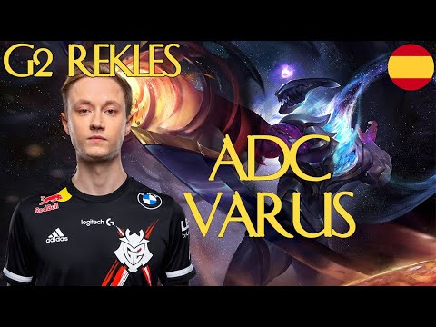 [ESP] G2 Rekkles | Varus ADC S11 | Lo que pasa cuando Varus se fedea. Challenger EUW