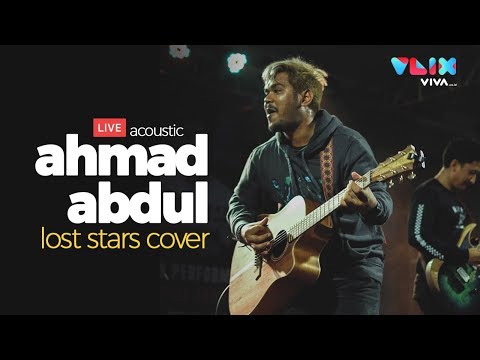 Ahmad Abdul - Lost Stars (Maroon 5 Cover) || VIVAcoustic