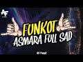 FUNKOT ASMARA SETIA BAND FULL ASIK FULL BEAT FULL BASS