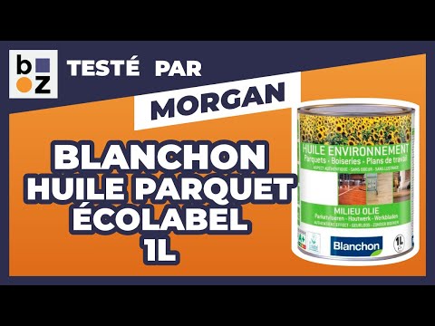 Huile Environnement Biosourcée pour parquet et plan de travail BLANCHON