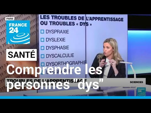 Troubles de l'apprentissage : comprendre les personnes dyslexiques • FRANCE 24
