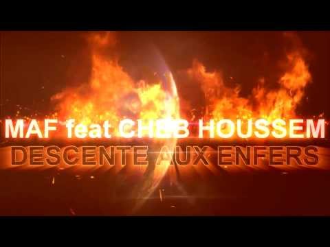 MAF feat CHEB HOUSSEM - DESCENTE AUX ENFERS