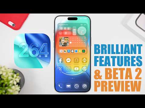 iOS 26.4 Beta 2 - Preview & Brilliant NEW Features !