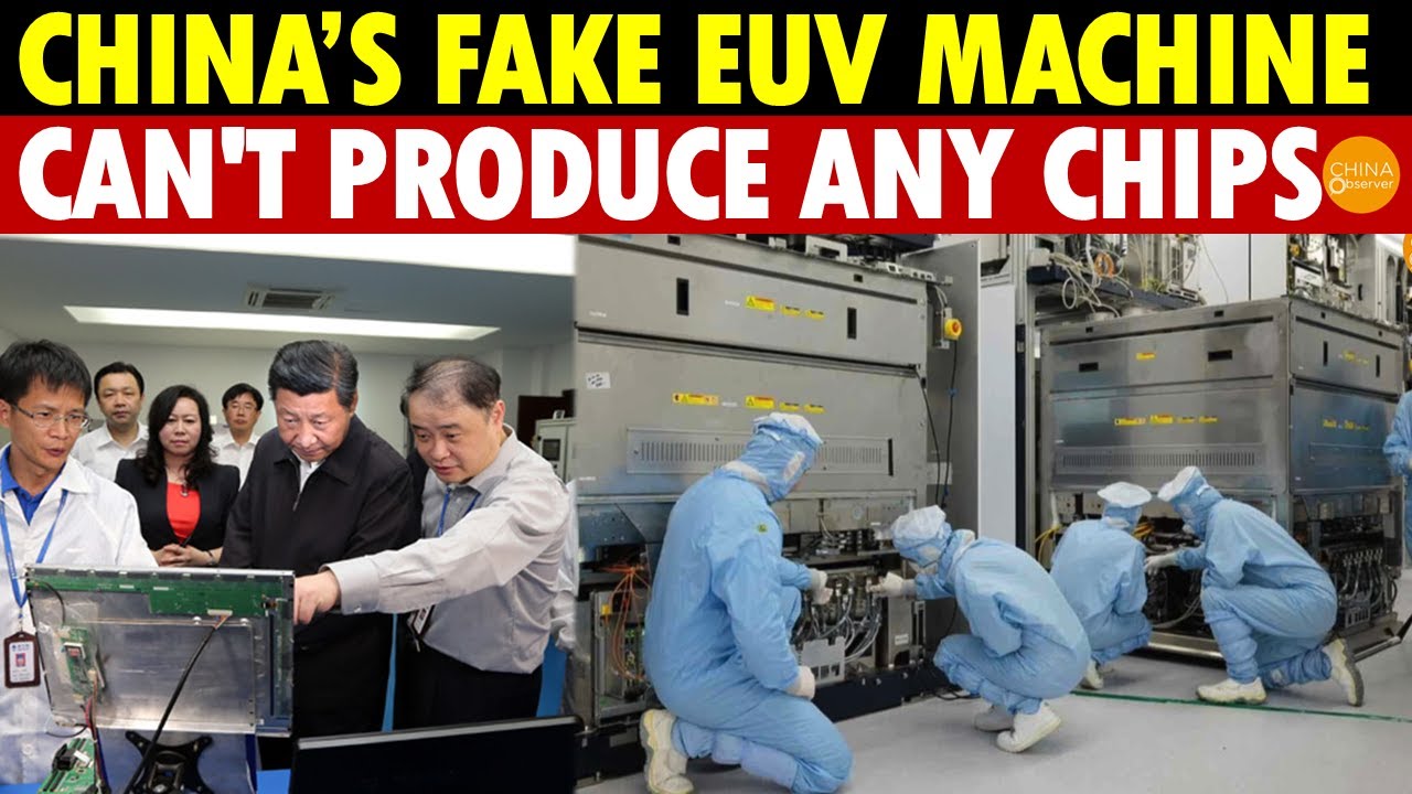 China’s Manhattan Project Unveiled: First Fake EUV Machine Built, But It Can't Produce Chips