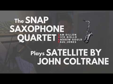 SNAP Saxophone Quartet - Satellite feat: Sam Dillon, Nick Biello, Andrew Gould, Paul Jones