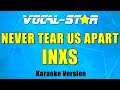Inxs - Never Tear Us Apart (Karaoke Version) with Lyrics HD Vocal-Star Karaoke