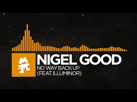 [Progressive House] - Nigel Good - No Way Back Up (feat. Illuminor) [Monstercat Release]
