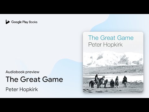 The Great Game by Peter Hopkirk · Audiobook preview