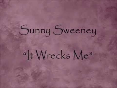 It Wrecks Me - Sunny Sweeney