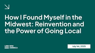 How I Found Myself in the Midwest: Reinvention and the Power of Going Local