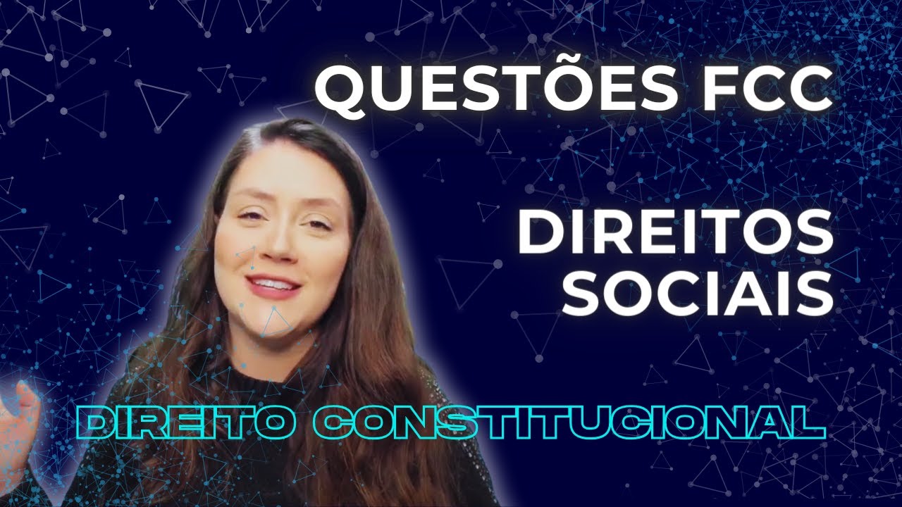 Questões FCC - Direitos Sociais | Direito Constitucional | Adriane Fauth