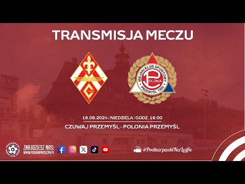 🔴[NA ŻYWO] DERBY PRZEMYŚLA! CZUWAJ PRZEMYŚL - POLONIA PRZEMYŚL | KLASA O I 2024-08-18, godz. 16:00