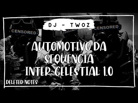 AUTOMOTIVO DA SEQUENCIA INTER-CELESTIAL 1.0 DJ - TwoZ | BASS BOOSTED |