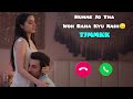 Humme Jo Tha Woh Raha Kyu Nahi Ringtone O Bedardeya Song Tu Jhoothi Main Makkar