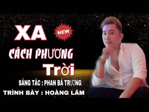 Xa cách phương trời - Hoàng Lâm