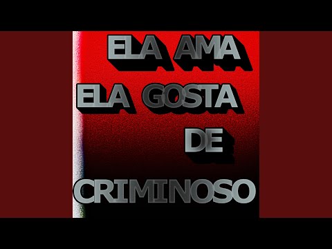 Ela ama ela gosta de criminoso