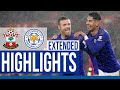 Southampton 0 Leicester City 9 | Extended Highlights