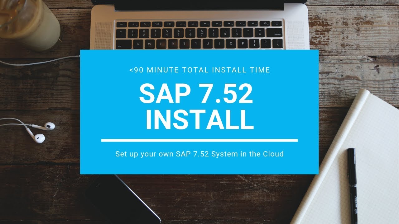 How to Install SAP 7.52 in Under 90 Minutes