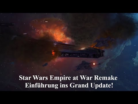 Let´s Play Star Wars Empire at War Remake - Imperium #01 Einführung ins Grand Update!