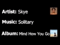 Skye - Solitary