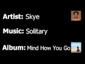 Skye - Solitary 