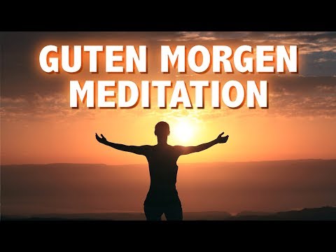 Bereit für den Tag - Motiviert und Entspannt | Guten Morgen Meditation | Deutsch