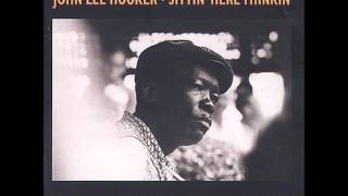 John Lee Hooker - I Believe I'll Lose My Mind