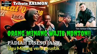 Download lagu PADIAH DISESO JANJI.. Ten Azizar Chaniago cover (lagu Minang versi Akustik) A Tribute to ZALMON.. mp3