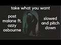 Post Malone Ft Ozzy Osbourne Take What You Want Slowed And Pitch Down