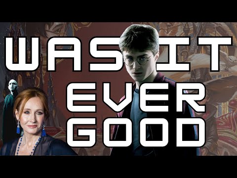 Was Harry Potter Ever Good? | A Harry Potter Video Essay
